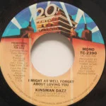 Kinsman Dazz - I Might As Well Forget About Loving You