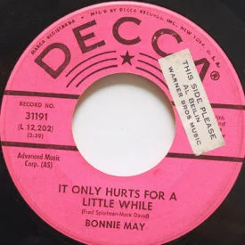 Bonnie May - It Only Hurts For A Little While