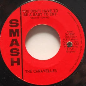 Caravelles - You Don’t Have To Be A Baby To Cry