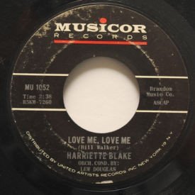 Harriette Blake - Love Me, Love Me/Wishin’