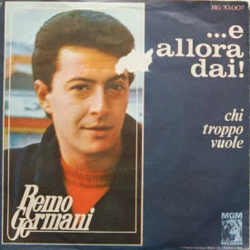 Remo Germani - E Allora Dai