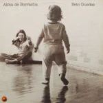 Beto Guedes - alma De Borracha