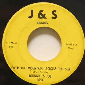 Johnnie & Joe - Over The Mountain Across The Sea