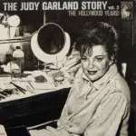 Judy Garland - Judy Garland Story Vol.2 - The Hollywood Years