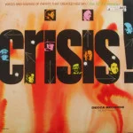 Various - Crisis! Voices And Sounds Of Events 1936-Present