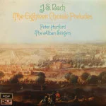 Peter Hurford/The Alban Singers - J.S. Bach The Eighteen Chorale Preludes