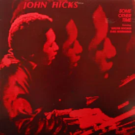 John Hicks - Some Other Time