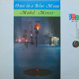 Mabel Mercer - Once In A Blue Moon