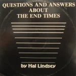 Hal Lindesy - Questions And Answers About The End Times