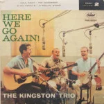 Kingston Trio - Here We Go Again! Pt. 2