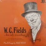 W.C. Fields & Mae West - His Only Recording