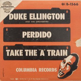 Duke Ellington - Perdido/Take The A Train