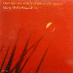 Gary McFarland - Does The Sun Really Shine On The Moon?