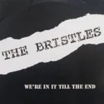 Bristles - We're In It Till The End