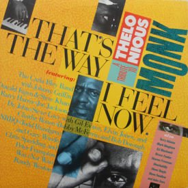 Thelonious Monk - That’s The Way I Feel Now – Tribute To Thelonious