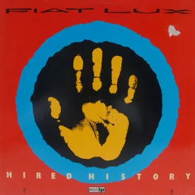 Fiat Lux - Hired History