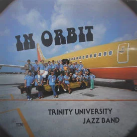 Trinity University Jazz Band - In Orbit