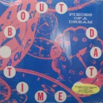 Pieces of a Dream - Bout Dat Time - Sealed