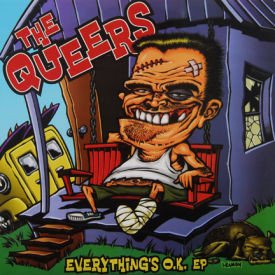 Queers - Everything’s O.K. EP