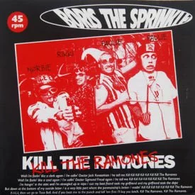 Boris The Sprinkler - Kill The Ramones