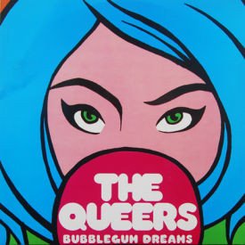 Queers - Bubblegum Dreams