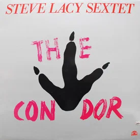 Steve Lacy Sextet - The Condor