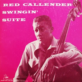 Red Callender - Swingin’ Suite