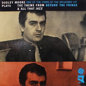 Dudley Moore - Theme From “Beyond The Fringe” and All That Jazz