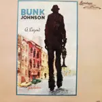 Bunk Johnson - A Legend