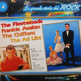 Ad Libs, Chiffons, Fleetwoods, Frankie Avalon - La Grande Storia Del Rock