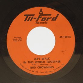 Bud Chowning - Let’s Walk In This World Together
