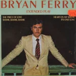 Bryan Ferry - The Price Of Love (Extended Play)