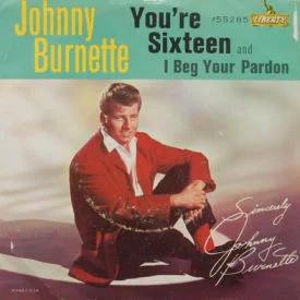 Johnny Burnette - You’re Sixteen/I Beg Your Pardon