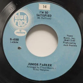 Junior Parker - I’m So Satisfied