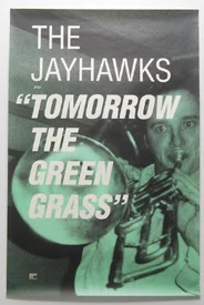 Jayhawks - Tomorrow The Green Grass (Poster)